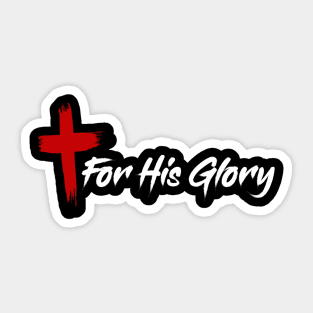 [P&P] For His Glory Sticker
